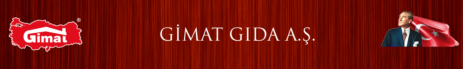 GİMAT GIDA SANAYİ VE TİCARET  A.Ş.